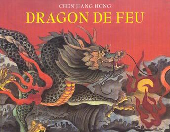 Couverture du livre « Dragon de feu » de Chen Jiang Hong aux éditions Ecole Des Loisirs