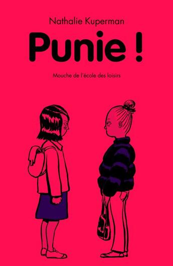 Couverture du livre « Punie ! » de Nathalie Kuperman et Anais Vaugelade aux éditions Ecole Des Loisirs