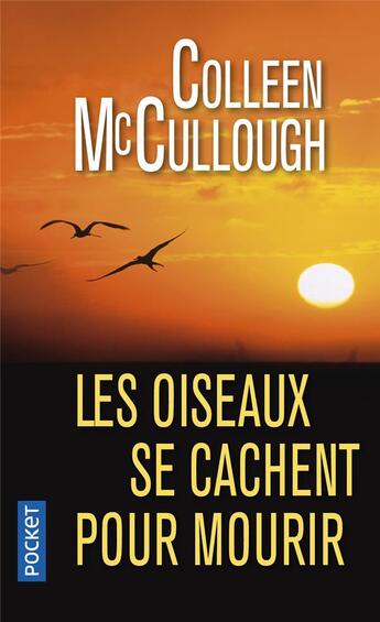 Couverture du livre « Les oiseaux se cachent pour mourir » de Colleen Mccullough aux éditions Pocket