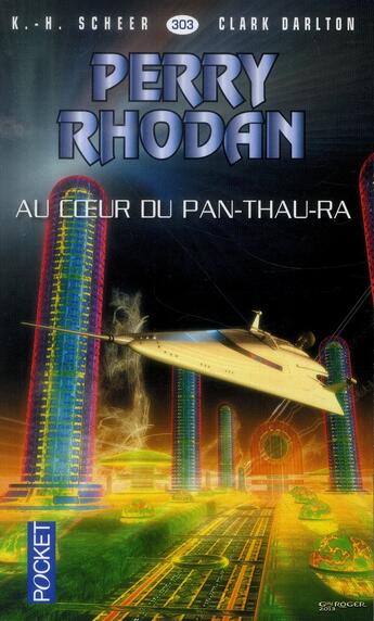 Couverture du livre « Perry Rhodan - cycle 13 ; Pan-Thau-Ra Tome 6 : au coeur du Pan-Thau-Ra » de Clark Darlton et Karl-Herbert Scheer aux éditions Pocket