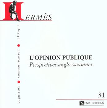 Couverture du livre « Hermes 31- l'opinion publique - perspectives anglo-saxonnes » de  aux éditions Cnrs