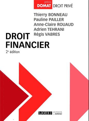 Couverture du livre « Droit financier (2e édition) » de Anne-Claire Rouaud et Thierry Bonneau et Adrien Tehrani et Regis Vabres et Pauline Pailler aux éditions Lgdj