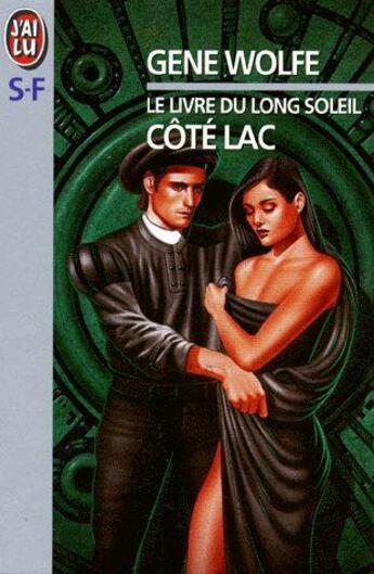 Couverture du livre « Le livre du long soleil Tome 2 ; côté lac » de Gene Wolfe aux éditions J'ai Lu