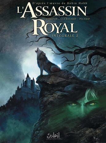 Couverture du livre « L'assassin royal : Intégrale vol.2 : Tomes 5 à 7 » de Jean-Luc Clerjeaud et Christophe Picaud et Jean-Charles Gaudin aux éditions Soleil