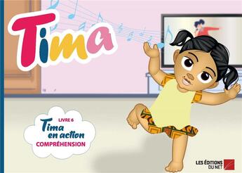 Couverture du livre « Tima t.6 : Tima en action, compréhension » de Zeynab Ayoub aux éditions Editions Du Net