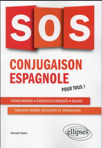 Couverture du livre « Sos conjugaison espagnole. pour tous ! » de Michael Salaun aux éditions Ellipses