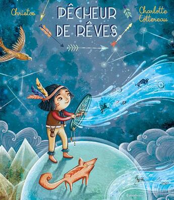 Couverture du livre « Pêcheur de rêves » de Christos et Charlotte Cottereau aux éditions Balivernes