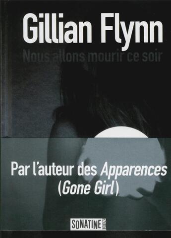 Couverture du livre « Nous allons mourir ce soir » de Gillian Flynn aux éditions Sonatine
