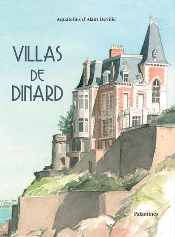 Couverture du livre « Villas de dinard » de Alain Deville aux éditions Palantines