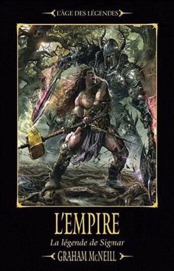 Couverture du livre « L'empire ; la légende de Sigmar » de Graham Mcneill aux éditions Bibliotheque Interdite