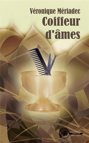 Couverture du livre « Coiffeur d'âmes » de Veronique Meriadec aux éditions Ex Aequo