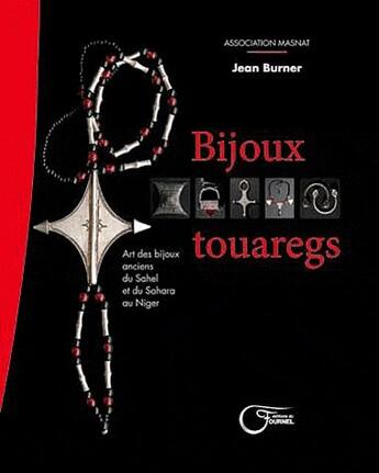 Couverture du livre « Bijoux touaregs » de Burner/Masnat aux éditions Fournel