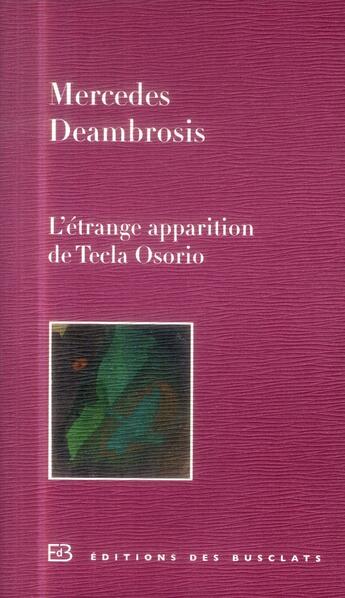 Couverture du livre « L'étrange apparition de Tecla Osorio » de Mercedes Deambrosis aux éditions Des Busclats