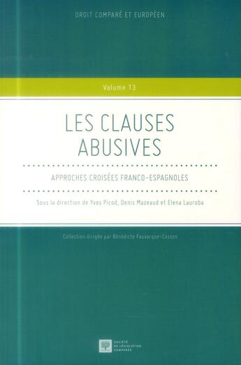 Couverture du livre « Les clauses abusives ; approches croisées franco-espagnoles » de  aux éditions Ste De Legislation Comparee