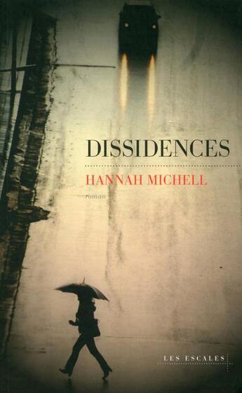 Couverture du livre « Dissidences » de Hannah Michell aux éditions Les Escales