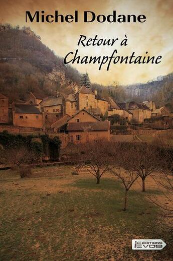 Couverture du livre « Le retour de champfontaine » de Michel Dodane aux éditions Vdb