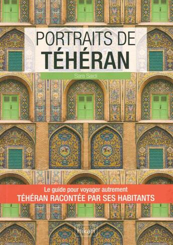 Couverture du livre « Portraits de Téhéran » de Sara Saidi aux éditions Hikari Editions