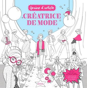 Couverture du livre « Creatrice de mode (coll. graine d'artiste) » de Mandy Archer aux éditions Kimane