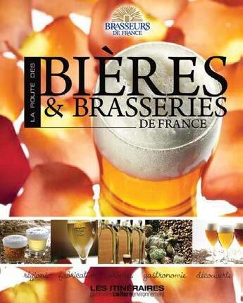 Couverture du livre « Route des bières et brasseries de France » de  aux éditions Tourisme Et Decouvertes