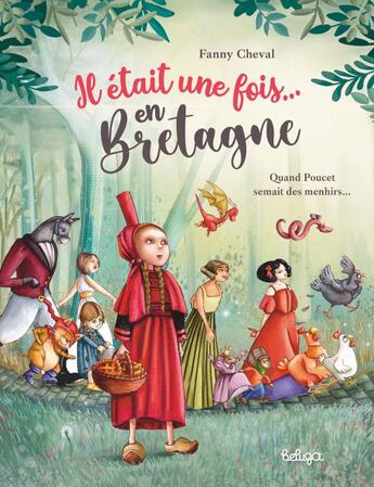 Couverture du livre « Il était une fois... en Bretagne : quand Poucet semait des menhirs... » de Fanny Cheval aux éditions Beluga