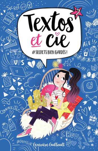 Couverture du livre « Textos et Cie Tome 7 : #secrets bien gardés ! » de Genevieve Guilbault aux éditions Les 3 As