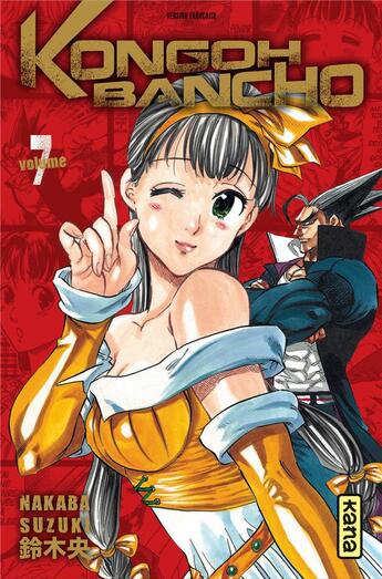 Couverture du livre « Kongoh bancho Tome 7 » de Nakaba Suzuki aux éditions Kana