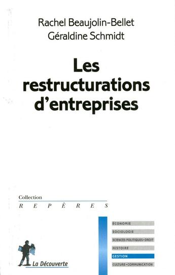 Couverture du livre « Les restructurations d'entreprises » de Rachel Beaujolin-Bellet et Geraldine Schmidt aux éditions La Decouverte