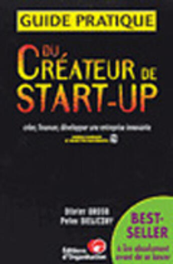 Couverture du livre « Guide Pratique Du Createur De Start-Up » de Basso aux éditions Organisation