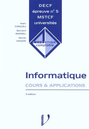 Couverture du livre « Decf epreuve n.5 ; cours et applications ; informatique ; 5e edition » de Forcioli Alain et Bernard Rapidel et Michel Viguier aux éditions Vuibert