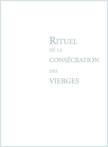 Couverture du livre « Rituel de la consécration des vierges » de  aux éditions Mame