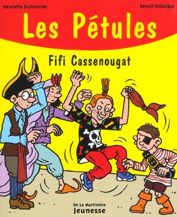 Couverture du livre « Les Petules Fifi Cassenougat » de Bichonnier/Debecker aux éditions La Martiniere Jeunesse