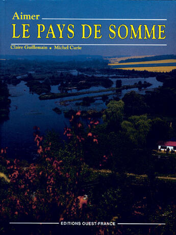 Couverture du livre « Aimer le pays de somme » de Michel Ogier aux éditions Ouest France