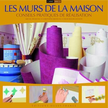 Couverture du livre « Les murs de la maison ; conseils pratiques de réalisation » de Branchu/Bourguignon aux éditions Ouest France