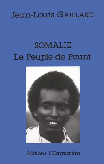 Couverture du livre « Somalie, le peuple de pount » de Jean-Louis Gaillard aux éditions L'harmattan