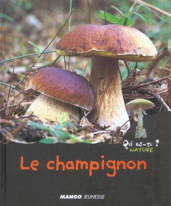 Couverture du livre « Le champignon » de Guidoux/Royer aux éditions Mango