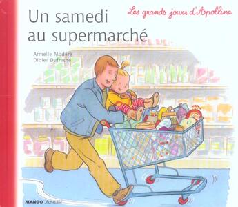 Couverture du livre « Les grands jours d'Apolline ; un samedi au supermarché » de Didier Dufresne et Armelle Modere aux éditions Mango