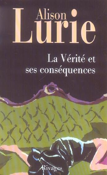 Couverture du livre « La verite et ses consequences » de Alison Lurie aux éditions Rivages