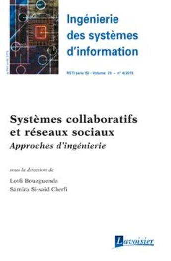 Couverture du livre « Ingénierie des systèmes d'information RSTI série ISI volume 20 t.4 ; juillet-août 2015 ; systèmes collaboratifs et réseaux sociaux ; approches d'ingénierie » de  aux éditions Hermes Science Publications