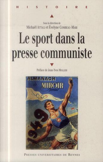 Couverture du livre « Le sport dans la presse communiste au XXe siècle » de Michael Attali et Evelyne Combeau-Mari aux éditions Pu De Rennes