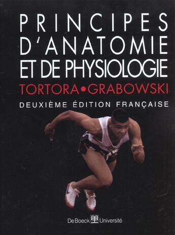 Couverture du livre « Principes d'anatomie/principes d'anatomie et de physiologie/ » de Tortora aux éditions De Boeck