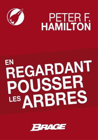 Couverture du livre « En regardant pousser les arbres » de Peter F. Hamilton aux éditions Brage