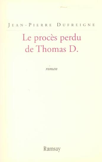 Couverture du livre « Proces perdu de thomas d. » de Dufreigne/Jean aux éditions Ramsay