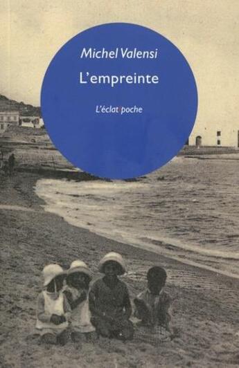 Couverture du livre « L'empreinte » de Michel Valensi aux éditions Eclat