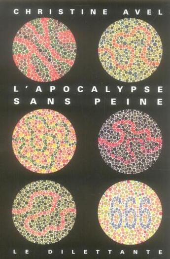 Couverture du livre « L'apocalypse sans peine » de Christine Avel aux éditions Le Dilettante