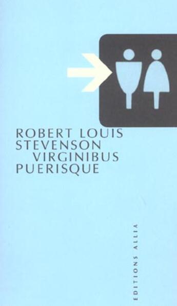 Couverture du livre « Virginibus puerisque » de Robert Louis Stevenson aux éditions Allia