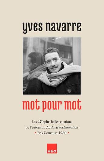 Couverture du livre « Yves Navarre mot pour mot : Les 270 plus belles citations de l'auteur du 