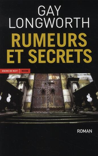 Couverture du livre « Rumeurs et secrets » de Gay Longworth aux éditions Encre De Nuit