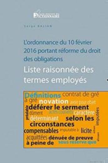 Couverture du livre « L'ordonnance du 10 février 2016 portant réforme du droit des obligations ; liste des termes employés » de Balian Serge aux éditions Dicoland/lmd