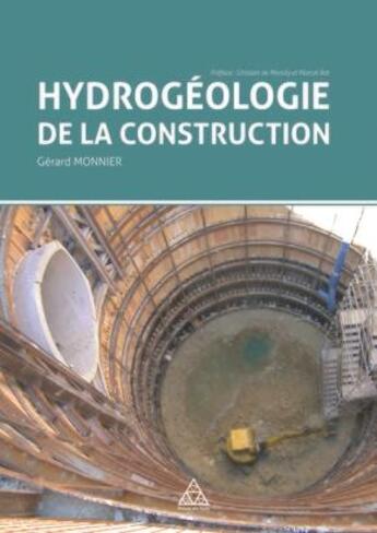 Couverture du livre « Hydrogéologie de la construction » de Gerard Monnier aux éditions Presses Ecole Nationale Ponts Chaussees