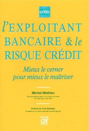 Couverture du livre « Exploit banc et risq cred » de Michel Mathieu aux éditions Revue Banque